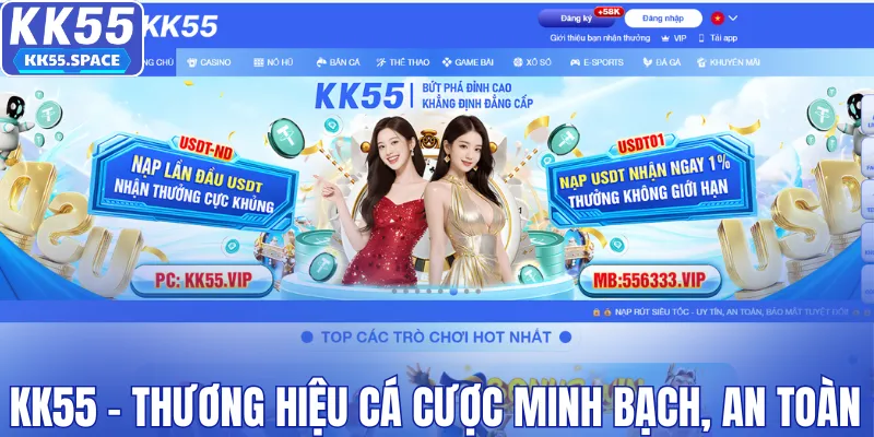 KK55 - Thương hiệu cá cược minh bạch, an toàn