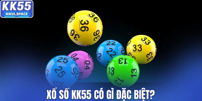 Xổ số tại KK55 có gì đặc biệt với nền tảng khác